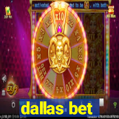 dallas bet